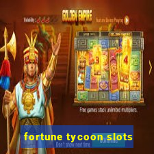 fortune tycoon slots